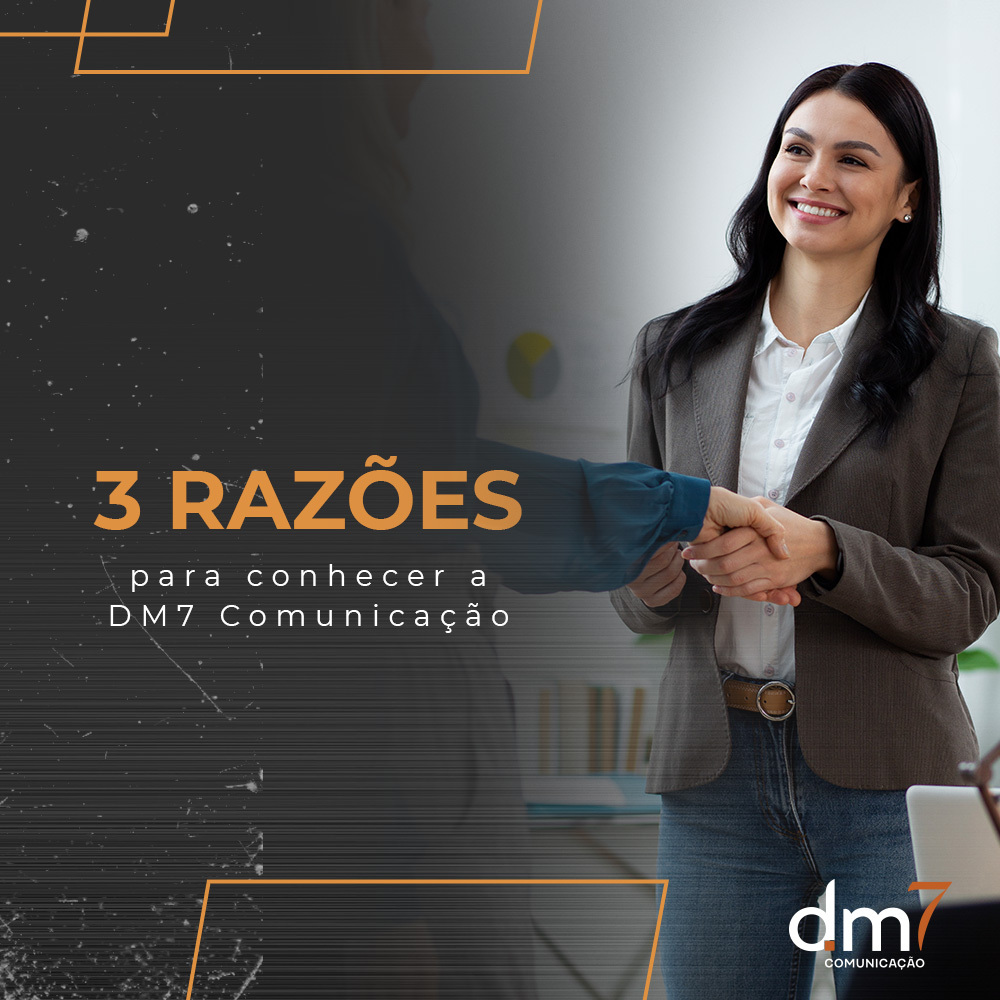 3 razões para conhecer a DM7 Comunicação – Marketing Industrial