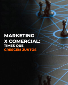 marketing e comercial juntos